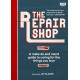 The Repair Shop: A Make Do and Mend Handbook