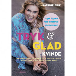 Tryk og glad kvinde: Hjemmebehandling der kan give dig ro, hormonel balance, feminin styrke, stærkt helbred og indre power!
