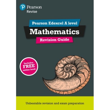 Pearson REVISE Edexcel A Level Maths Revision Guide incl. online revision, quizzes & videos - for 2026, 2027 exams: Edexcel