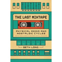 The Last Mixtape: Physical Media and Nostalgic Cycles