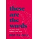 These Are the Words: Fearless Verse to Find Your Voice