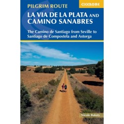 Walking La Via de la Plata and Camino Sanabres: The Camino de Santiago from Seville to Santiago de Compostela and Astorga