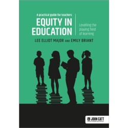 Equity in education: Levelling the playing field of learning - a practical guide for teachers