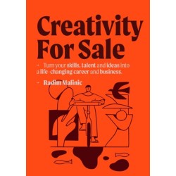 Creativity For Sale: How to start and grow a life-changing creative career and business