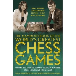 The Mammoth Book of the World's Greatest Chess Games .: New, updated and expanded edition – now with 145 games