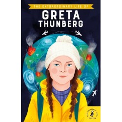 The Extraordinary Life of Greta Thunberg