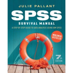 SPSS Survival Manual: A Step by Step Guide to Data Analysis using IBM SPSS