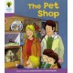 Oxford Reading Tree: Level 1+: Patterned Stories: Pet Shop