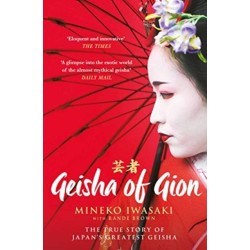 Geisha of Gion: The True Story of Japan's Foremost Geisha