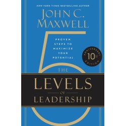 The The 5 Levels of Leadership (10th Anniversary Edition): Proven Steps to Maximize Your Potential