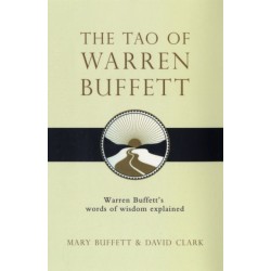 The Tao of Warren Buffett: Warren Buffett's Words of Wisdom