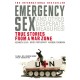 Emergency Sex (And Other Desperate Measures): True Stories from a War Zone