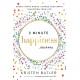 3 Minute Happiness Journal: Create Happy Habits. Change Your Brain. Transform Your Life.