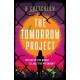 The Tomorrow Project: A powerful work of speculative fiction for fans of Station Eleven and The End We Start From.