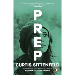 Prep: The startling coming-of-age novel by the Sunday Times bestselling author of AMERICAN WIFE