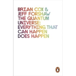 The Quantum Universe: Everything that can happen does happen