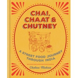 Chai, Chaat & Chutney: A street food journey through India