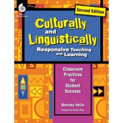 Culturally and Linguistically Responsive Teaching and Learning: Classroom Practices for Student Success