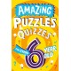 Amazing Puzzles and Quizzes for Every 6 Year Old