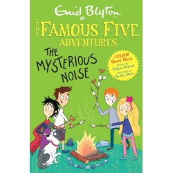 Famous Five Colour Short Stories: The Mysterious Noise