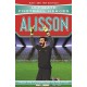 Ultimate Football Heroes: Alisson (Super Stoppers 3): Collect them all!
