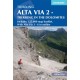 Alta Via 2 - Trekking in the Dolomites: Includes 1:25,000 map booklet. With Alte Vie 3-6 in outline