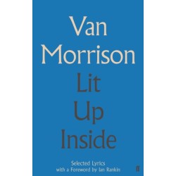 Lit Up Inside: Selected Lyrics