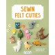 Sew Felt Cuties: Including Step-by-Step Instructions with Detailed Diagrams