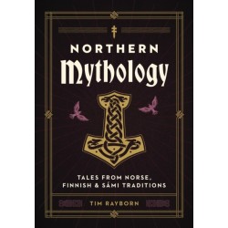 Northern Mythology: Tales from Norse, Finnish, and Sami Traditions