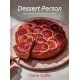 Dessert Person: Recipes and Guidance for Baking with Confidence: A Baking Book