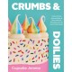 Crumbs & Doilies: Over 90 mouth-watering bakes to create at home from YouTube sensation Cupcake Jemma
