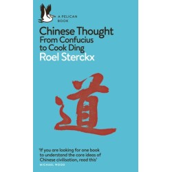 Chinese Thought: From Confucius to Cook Ding