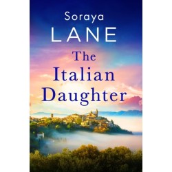 The Italian Daughter: A heartbreakingly beautiful love story spanning generations