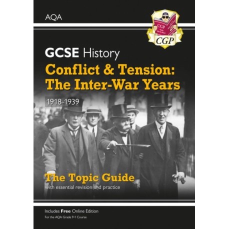 GCSE History AQA Topic Revision Guide - Conflict and Tension: The Inter-War Years, 1918-1939