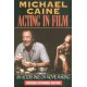 Acting in Film: An Actor's Take on Movie Making