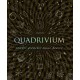 Quadrivium: The Four Classical Liberal Arts of Number, Geometry, Music and Cosmology
