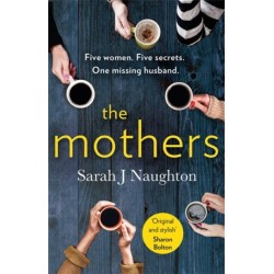 The Mothers: Five women. Five secrets. One missing husband.