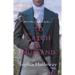 To Catch a Husband: The heart-warming Regency romance from the author of Kingscastle