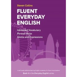 Fluent Everyday English: Book 4 in the Everyday English Advanced Vocabulary series
