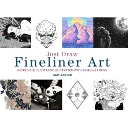 Just Draw Fineliner Art: Incredible Illustrations Crafted With Fineliner Pens