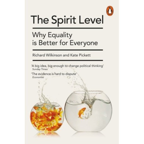 The Spirit Level: Why Equality is Better for Everyone