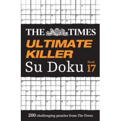 The Times Ultimate Killer Su Doku Book 17: 200 of the Deadliest Su Doku Puzzles