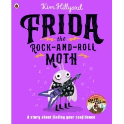 Frida the Rock-and-Roll Moth: A story about finding your confidence