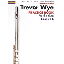 Trevor Wye Practice Book for the Flute Books 1-6: Omnibus Edition Books 1-6