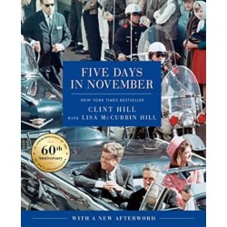 Five Days in November: In Commemoration of the 60th Anniversary of JFK's Assassination