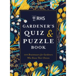 RHS Gardener's Quiz & Puzzle Book: 100 Brainteasers for Gardeners Who Know Their Onions