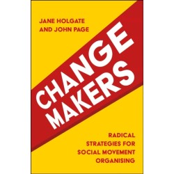 Changemakers: Radical Strategies for Social Movement Organising