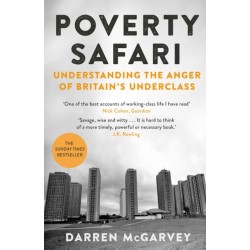 Poverty Safari: Understanding the Anger of Britain's Underclass