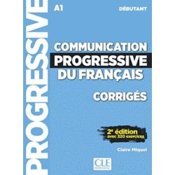 Communication progressive du francais: Niveau debutant (A1) - Corriges