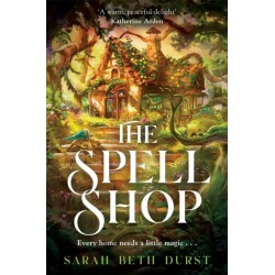 The Spellshop: The New York Times bestselling, heartwarming and cosy fantasy about first loves and unlikely friendships